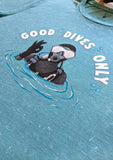 Good Dives Only T-shirt